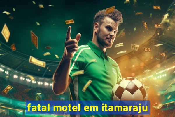 fatal motel em itamaraju